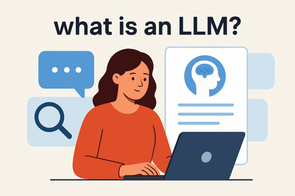 What is an LLM